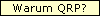 Warum QRP?
